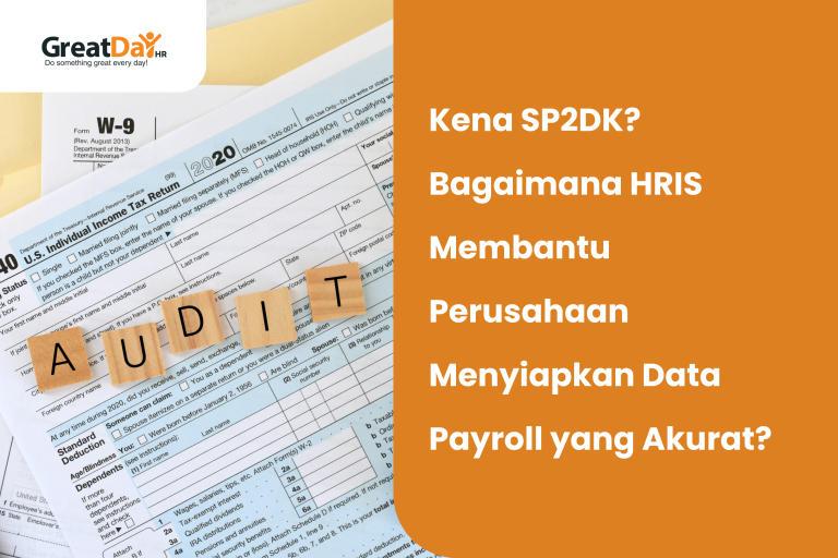 Kena SP2DK? Bagaimana HRIS Membantu Perusahaan Menyiapkan Data Payroll yang Akurat?