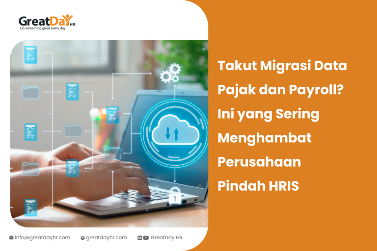 Takut Migrasi Data Pajak dan Payroll? Ini yang Sering Menghambat Perusahaan Pindah HRIS